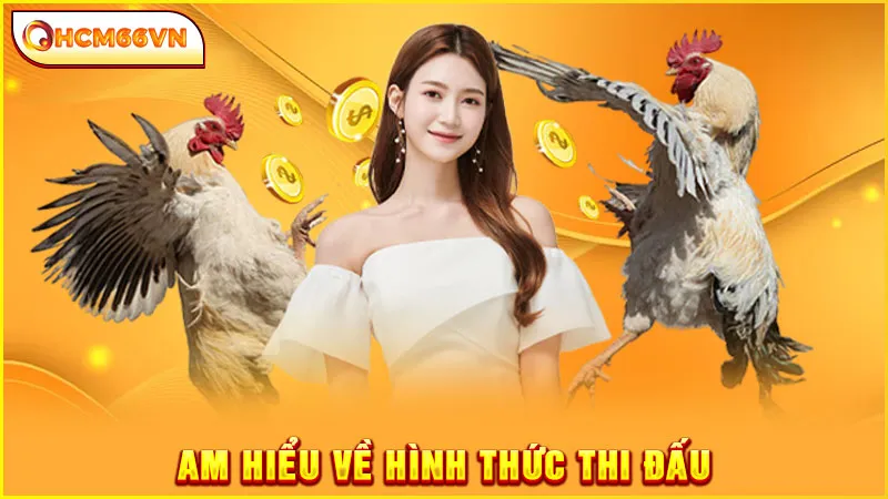 Am hiểu về hình thức thi đấu