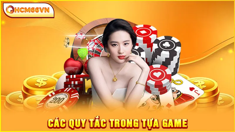 Các quy tắc trong tựa game