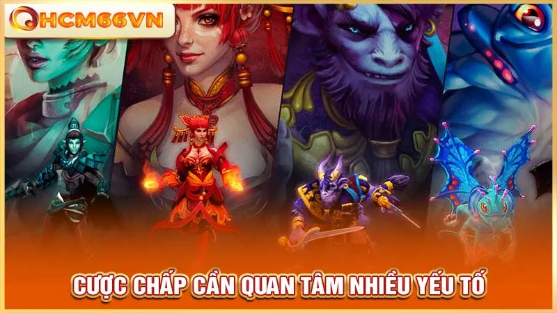 Cược chấp cần quan tâm nhiều yếu tố