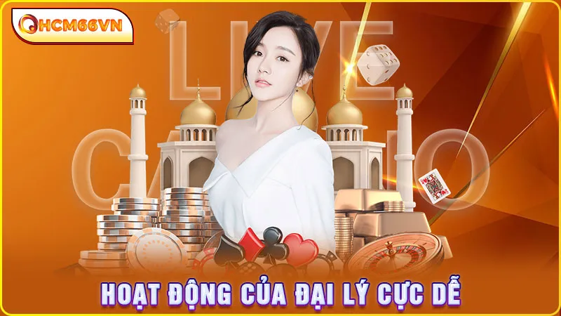 Hoạt động của đại lý cực dễ