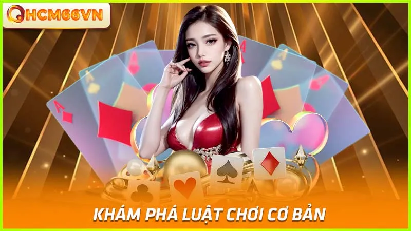 Khám phá luật chơi cơ bản