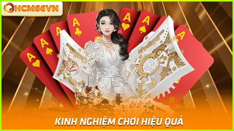 Kinh nghiệm chơi hiệu quả